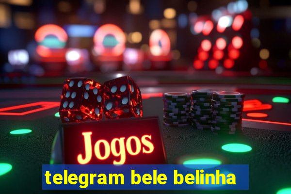 telegram bele belinha